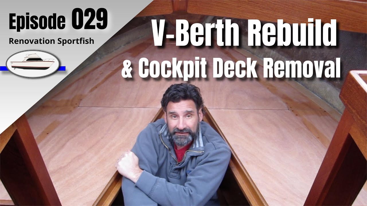 V-Berth Cabinet Installation & Cockpit Decking Removal - Boat Restoration EP029 (2018 Part 4)