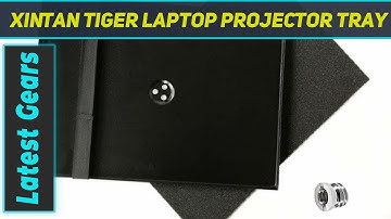 Xintan Tiger Laptop Projector Tray Holder for - Review 2023