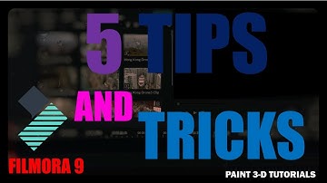 5 TIPS AND TRICKS | VIDEO EDITING | FILMORA 9 | PAINT 3-D TUTORIALS | SHIVIJ GROVER