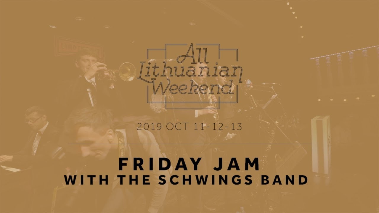 All Lithuanian Weekend Fourth Edition: Friday Jam with The Schwings Band