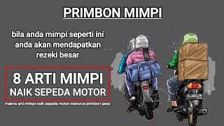 Arti mimpi naik sepeda motor || 8 makna arti mimpi sepeda motor menurut primbon jawa