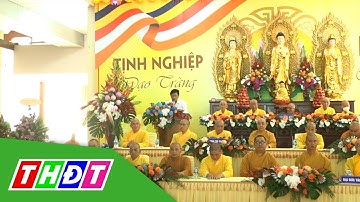 Đồng Tháp: Khai giảng Đạo tràng An Cư Kiết Hạ Phật lịch 2566 | THDT
