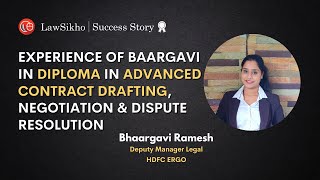 Baargavi, Diploma in Advanced Contract Drafting, Negotiation & Dispute Resolution on her experience