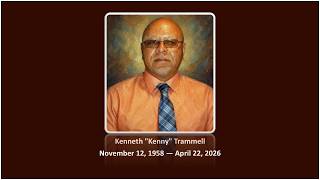 Celebrating the Life of Kenneth "Kenny" Trammell