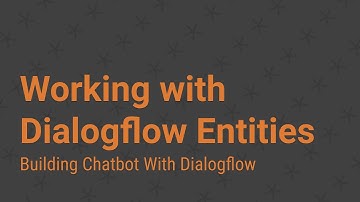 Building Chatbot With Dialogflow - Entities