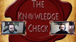The Knowledge Check Live Stream! (Episode 33)