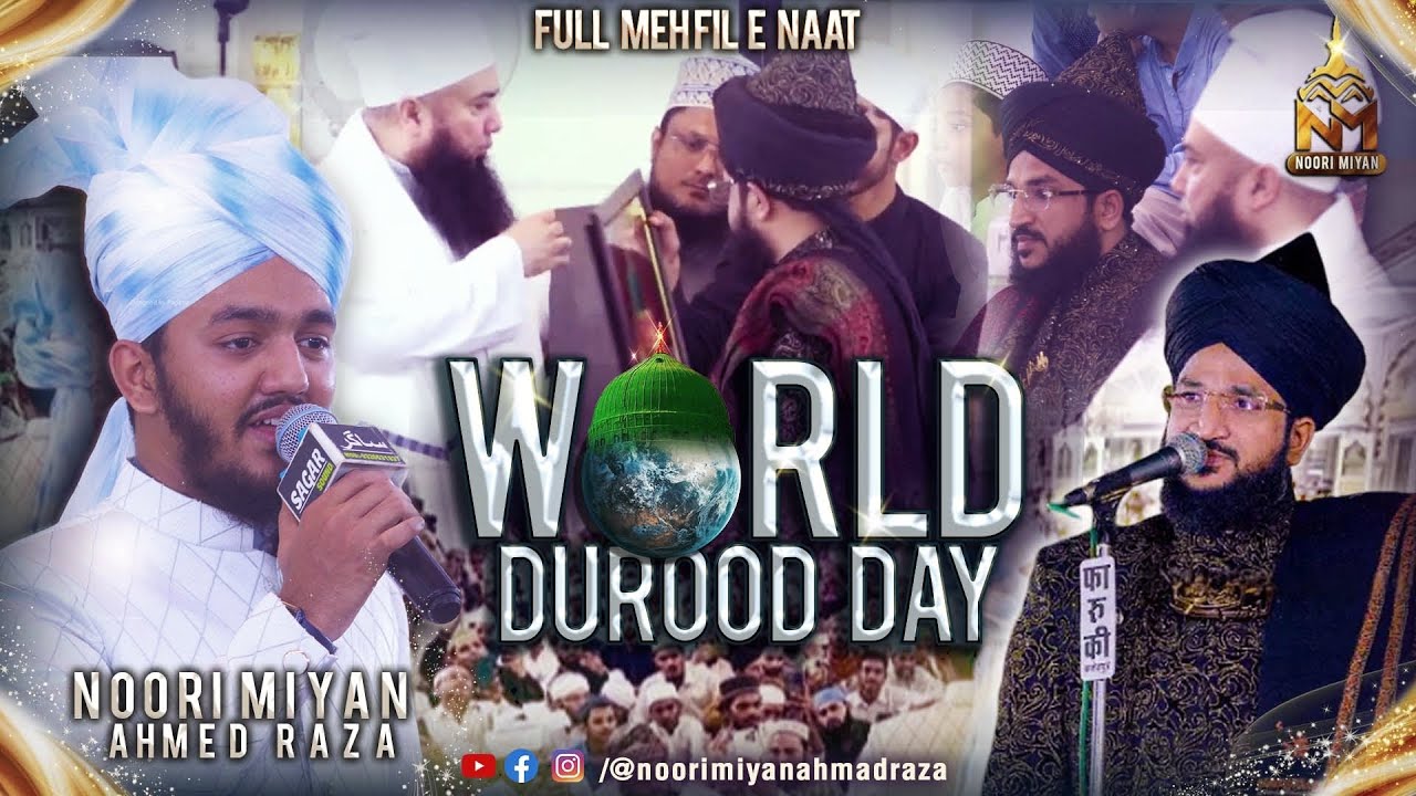 WORLD Darood Day Mehfil E Naat with Noori Miyan Ahmad Raza