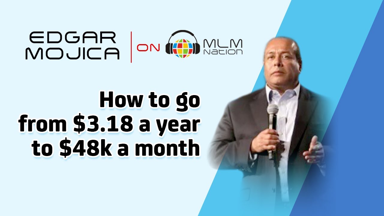 How to go from 3.18 a year to 48k a month by Edgar Mojica YouTube