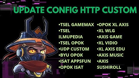 UPDATE CONFIG HTTP CUSTOM TERBARU 18 AGUSTUS