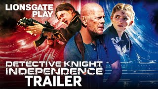 Detective Knight: Independence |  Trailer | Bruce Willis | Jack Kilmer @lionsgateplay