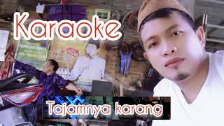 Tajamnya karang#karaoke