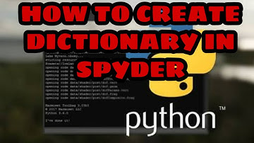 How to create dictionary in spyder in python