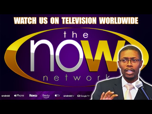 Watch Us On The NOW Television Network Worldwide. David House Of Saving Health Ministries