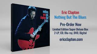 Eric Clapton - Nothing But The Blues (Limited Edition Super Deluxe Box Set Unboxing)