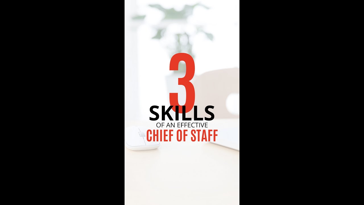 3 Skills of an Effective Chief of Staff - YouTube