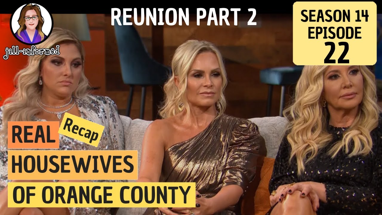 Real Housewives of Orange County REUNION PART 2 RECAP Season 14 Ep.22