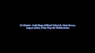 DJ Khaled - Gold Slugs ft. Chris Brown,  August Alsina, Fetty Wap-Lyrics