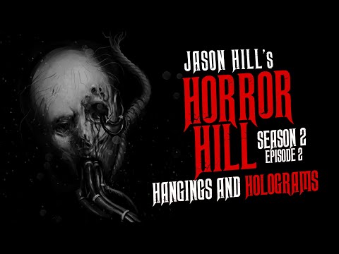 horror-hill-(horror-fiction-podcast)-s2e02-💀-"hangings-and-holograms"---scary-stories-anthology
