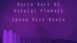 Mario Kart DS | Waluigi Pinball | Spoon Dice Remix