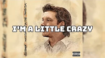 Morgan Wallen- I’m a little crazy (Lyrics Video) Morgan Wallen- I’m a little crazy (Lyrics Video)