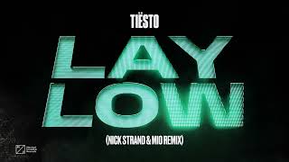 Tiësto - Lay Low (Nick Strand x Mio Remix) [] Resimi