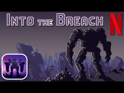 NETFLIX Into the Breach - iOS / Android Gameplay