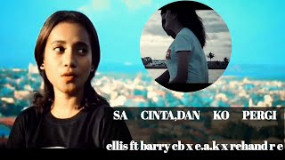 SA CINTA DAN KO PERGI_ELISxBARRY_CBxE.A.KxREHAND_RE(Official-Music/Video)