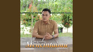 Masih Mencintaimu