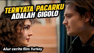 Ternyata Pria Yang Ku suka Adalah Seorang Gigolo - Alur Cerita Film Terbaru 2024