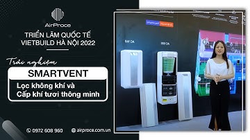 Máy lọc khí CẤP KHÍ TƯƠI thông minh SmartVent || AirProce Việt Nam