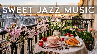 Sweet Jazz Music ☕ Bossa Nova background for Holiday, Studying and Work