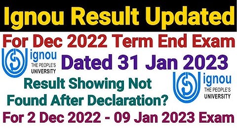 Ignou Result Updated Dated 31 Jan 2023 || For Dec 2022 Term End Exam | Important Information For All