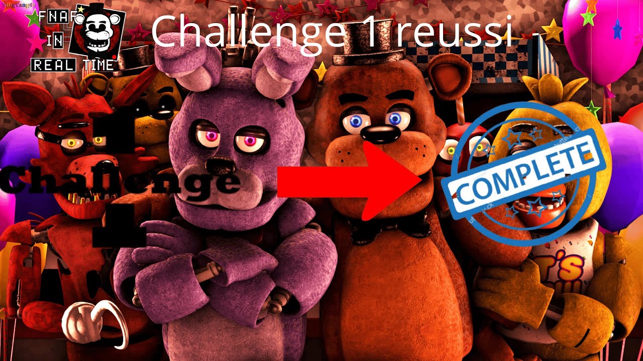 Challenge 1 compléter. ( Fnaf in Real Time ) PT : 5