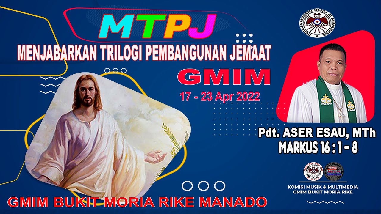 MTPJ GMIM 17 23 April 2022 Markus 16 1 8 YouTube