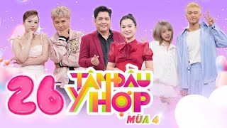 Tâm Đầu Ý Hợp-Mùa 4 |Tập 26:Yummie 