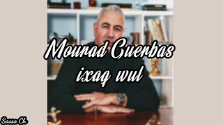 Mourad Guerbas - ixaq wul (paroles)   (version audio) 2021