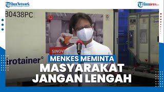 Menkes Minta Masyarakat Jangan Lengah Terhadap Penyebaran Covid 19
