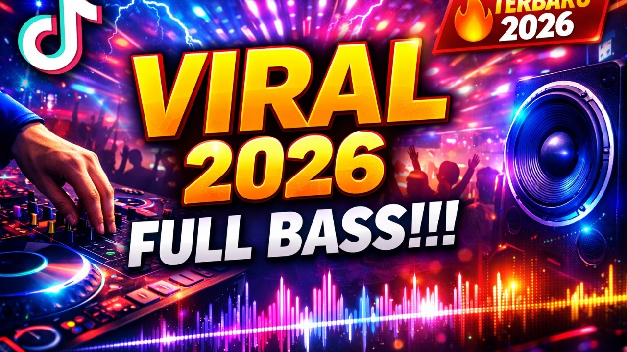 DJ TikTok Terbaru 2026 🔥 Full Bass Jedag Jedug Viral Paling Dicari!
