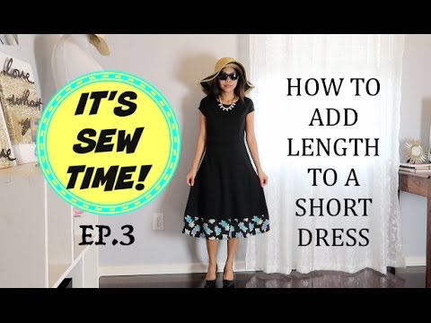 HOW TO ADD LENGTH TO A SHORT DRESS - YouTube