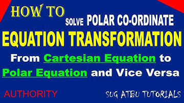 Equation Transformation - From Cartesian equation to Polar equation and vice versa. polar coordinate