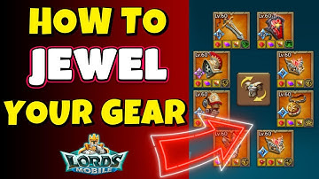 How To Jewel Your Gear Correctly In Lords Mobile