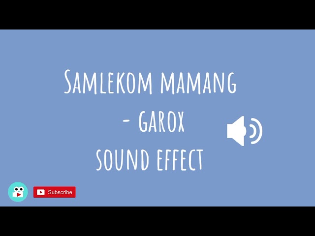 efek suara samlekom mamang garox class=