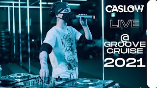 Caslow LIVE @ Groove Cruise Cabin Fever 2021