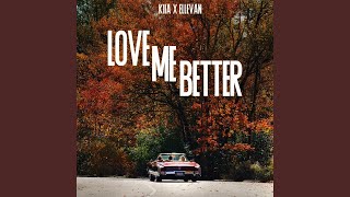 Love Me Better (feat. Ellevan)