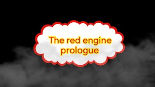 The red engine:prologue