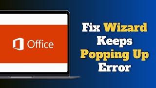 How To Fix Microsoft Office Activation Wizard Keeps Popping Up Error