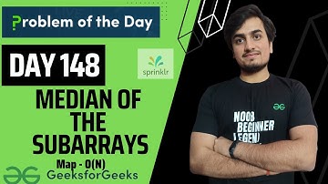 DAY 148 - Median of the Subarrays | Map | Competitive Programming Leetcode | JAVA | C++  GFG  18 Mar