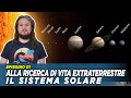 Alla ricerca di vita extraterrestre - EP.01 - Il Sistema Solare