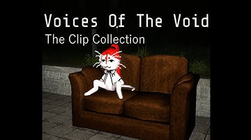 The Clip Collection | Voices of The Void 0.6.2