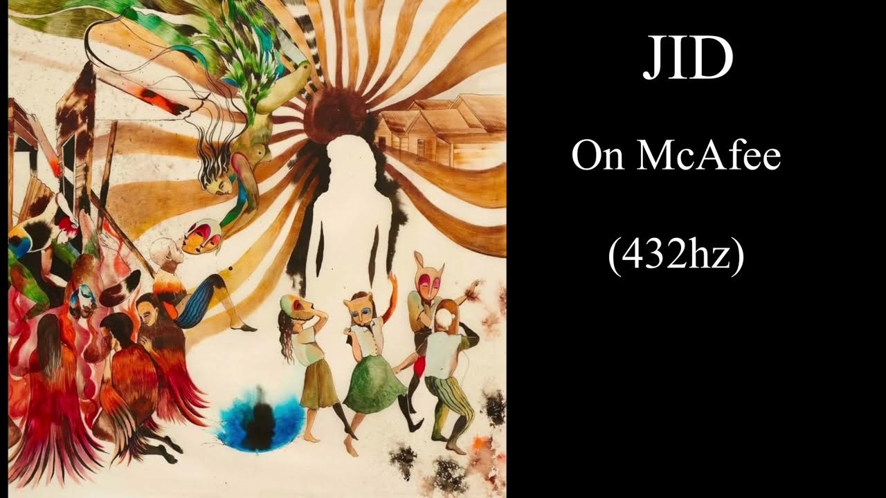 JID - On McAfee (Ft. Baby Kia) (432hz) JID - On McAfee (Ft. Baby Kia) (432hz)